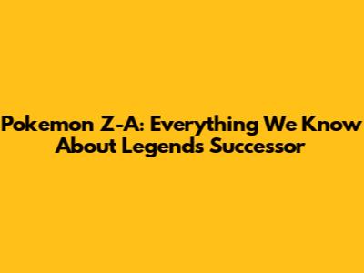 Pokemon Z-A: Everything We Know About Legends Successor