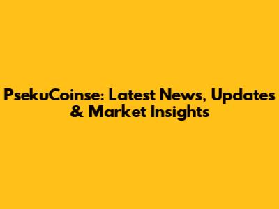 PsekuCoinse: Latest News, Updates & Market Insights