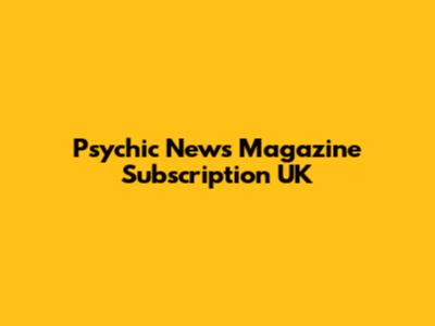 Psychic News Magazine Subscription UK