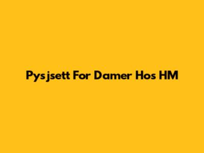 Pysjsett For Damer Hos HM