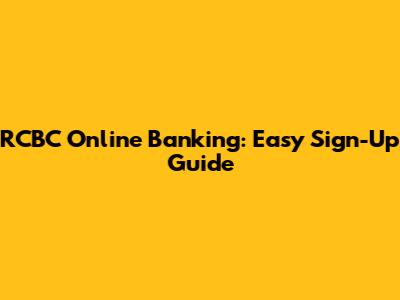 RCBC Online Banking: Easy Sign-Up Guide