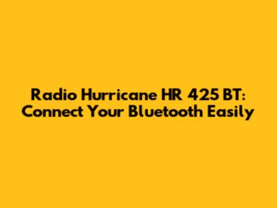 Radio Hurricane HR 425 BT: Connect Your Bluetooth Easily