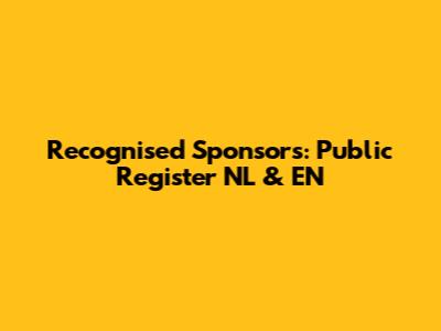 Recognised Sponsors: Public Register NL & EN