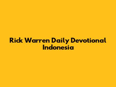 Rick Warren Daily Devotional Indonesia