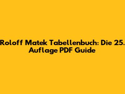 Roloff Matek Tabellenbuch: Die 25. Auflage PDF Guide