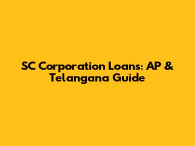 SC Corporation Loans: AP & Telangana Guide