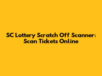 SC Lottery Scratch Off Scanner: Scan Tickets Online