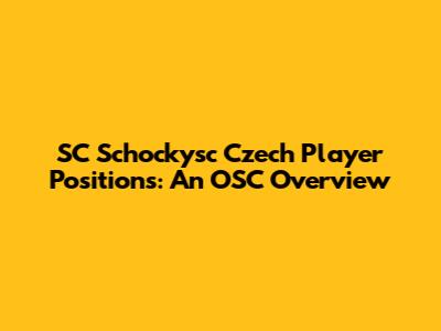 SC Schockysc Czech Player Positions: An OSC Overview