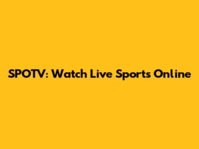 SPOTV: Watch Live Sports Online