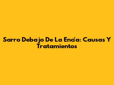Sarro Debajo De La Encía: Causas Y Tratamientos
