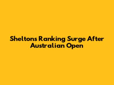 Shelton's Ranking Surge After Australian Open