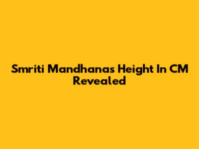 Smriti Mandhana's Height In CM Revealed
