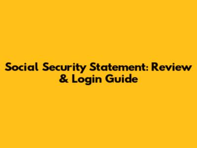 Social Security Statement: Review & Login Guide
