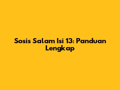 Sosis Salam Isi 13: Panduan Lengkap