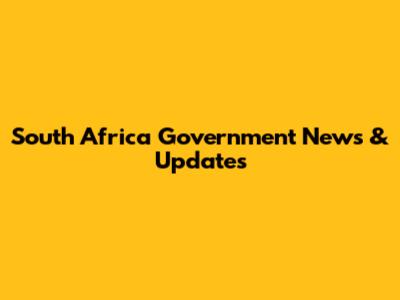 South Africa Government News & Updates