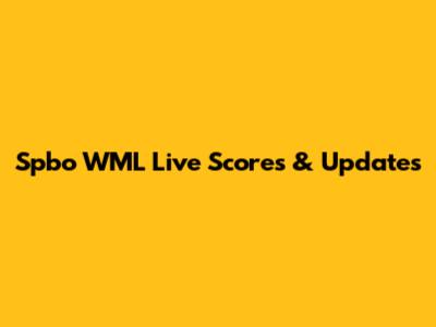 Spbo WML Live Scores & Updates