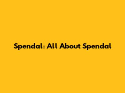 Spendal: All About Spendal