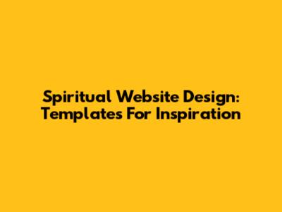 Spiritual Website Design: Templates For Inspiration