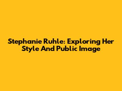 Stephanie Ruhle: Exploring Her Style And Public Image