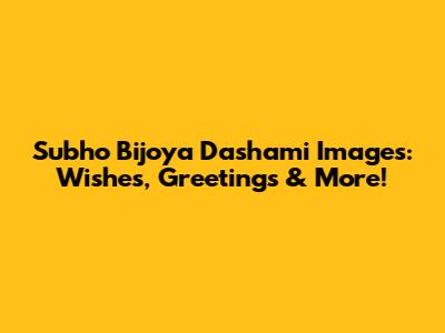 Subho Bijoya Dashami Images: Wishes, Greetings & More!