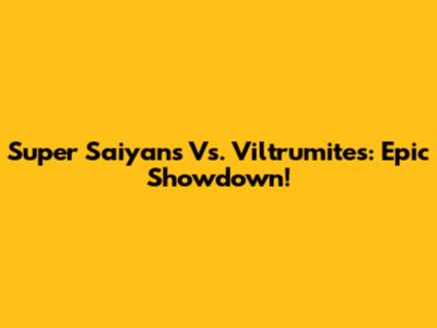 Super Saiyans Vs. Viltrumites: Epic Showdown!