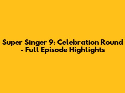 Super Singer 9: Celebration Round - Full Episode Highlights