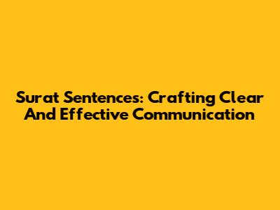 Surat Sentences: Crafting Clear And Effective Communication
