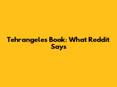 Tehrangeles Book: What Reddit Says