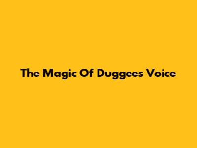 The Magic Of Duggee's Voice