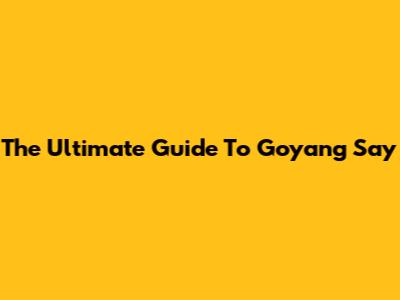 The Ultimate Guide To "Goyang Say"