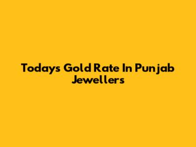 Today's Gold Rate In Punjab Jewellers