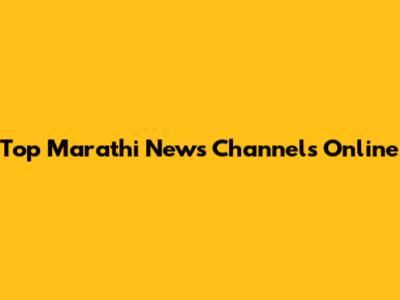 Top Marathi News Channels Online