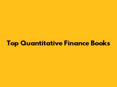 Top Quantitative Finance Books