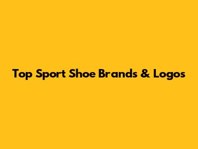 Top Sport Shoe Brands & Logos