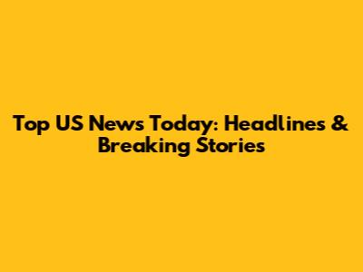 Top US News Today: Headlines & Breaking Stories