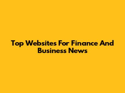 Top Websites For Finance And Business News