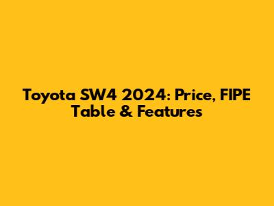 Toyota SW4 2024: Price, FIPE Table & Features