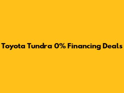 Toyota Tundra 0% Financing Deals