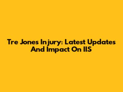 Tre Jones Injury: Latest Updates And Impact On IIS