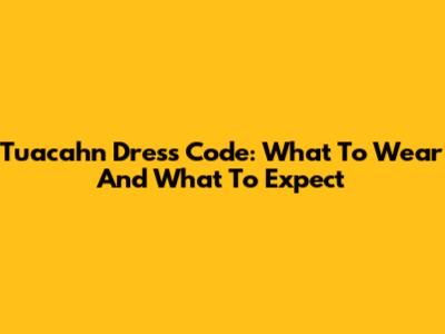 Tuacahn Dress Code: What To Wear And What To Expect
