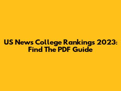 US News College Rankings 2023: Find The PDF Guide