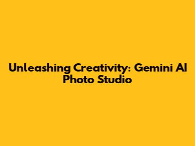 Unleashing Creativity: Gemini AI Photo Studio