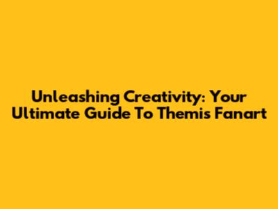 Unleashing Creativity: Your Ultimate Guide To Themis Fanart