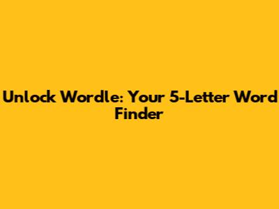 Unlock Wordle: Your 5-Letter Word Finder