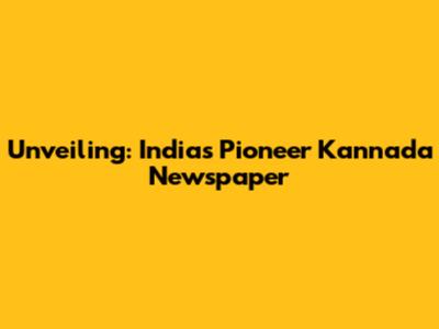 Unveiling: India's Pioneer Kannada Newspaper