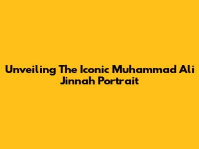 Unveiling The Iconic Muhammad Ali Jinnah Portrait