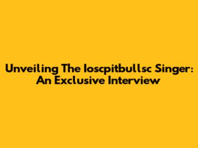 Unveiling The Ioscpitbullsc Singer: An Exclusive Interview