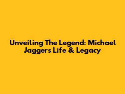 Unveiling The Legend: Michael Jagger's Life & Legacy