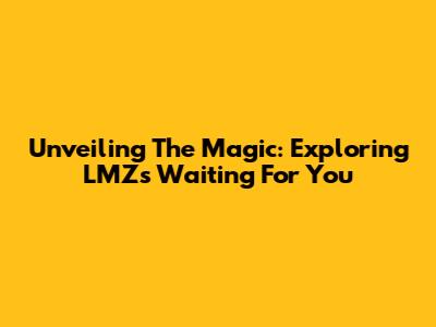 Unveiling The Magic: Exploring LMZ's 'Waiting For You'
