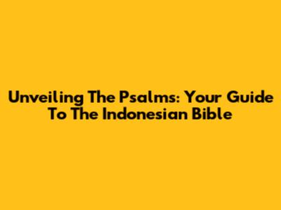 Unveiling The Psalms: Your Guide To The Indonesian Bible